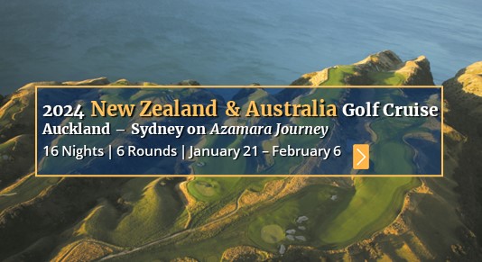 2024 New Zealand & Australia Golf Cruise
